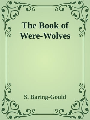 The Book of Were-Wolves