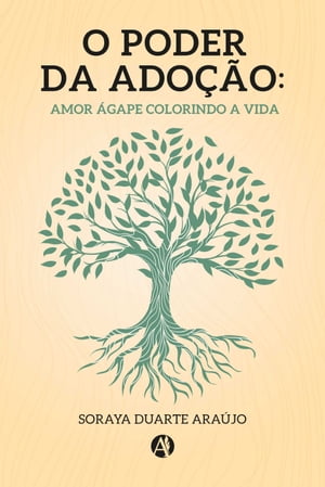 O PODER DA ADOÇÃO: AMOR ÁGAPE COLORINDO A VIDA