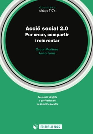 Acció social 2.0. Per crear, compartir i reinventar