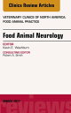 Food Animal Neurology, An Issue of Veterinary Clinics of North America: Food Animal Practice【電子書籍】 Kevin E. Washburn, DVM