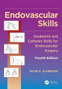 Endovascular Skills Guidewire and Catheter Skills for Endovascular Surgery, Four...