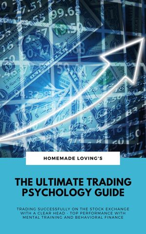 The Ultimate Trading Psychology Guide: Trading S