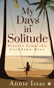 ŷKoboŻҽҥȥ㤨My Days in Solitude Stories from the lockdown daysŻҽҡ[ Annie Issac ]פβǤʤ106ߤˤʤޤ