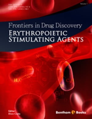 Frontiers in Drug Discovery: Erythropoietic Stimulating Agents - Volume 1