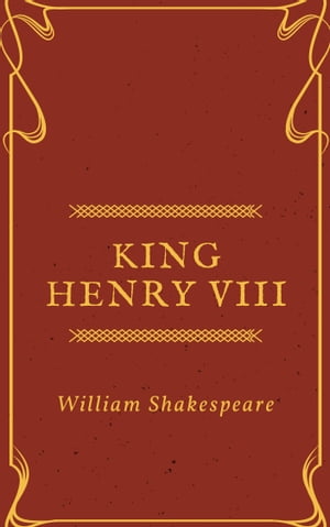 King Henry VIII (Annotated)