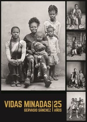 Vidas minadas. 25 a?os【電子書籍】[ Gervasio S?nchez ]