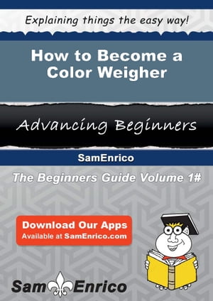 How to Become a Color Weigher