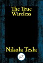 ŷKoboŻҽҥȥ㤨The True WirelessŻҽҡ[ Nikola Tesla ]פβǤʤ55ߤˤʤޤ