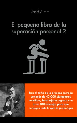 El peque?o libro de la superaci?n personal 2 ?chale M?S gasolina a tu cerebro y consigue todo lo que te propongas