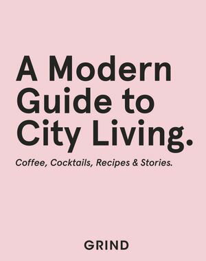 Grind: A Modern Guide to City Living