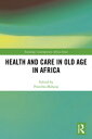 Health and Care in Old Age in Africa【電子書籍】