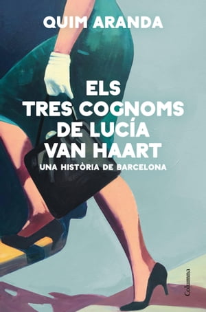 Els tres cognoms de Luc?a Van HaartŻҽҡ[ Quim Aranda ]