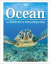 Ocean A Children 039 s Encyclopedia【電子書籍】 DK