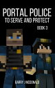 Portal Police Book 3: A Minecraft?TM Adventure S