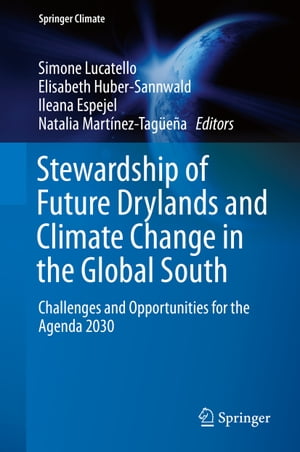 Stewardship of Future Drylands and Climate Change in the Global South Challenges and Opportunities for the Agenda 2030Żҽҡ