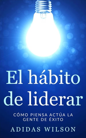 El h?bito de liderar【電子書籍】[ Adidas W