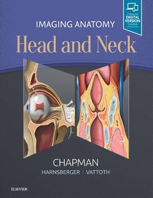 Imaging Anatomy: Head and Neck E-Book Imaging Anatomy: Head and Neck E-Book【電子書籍】 Philip R. Chapman