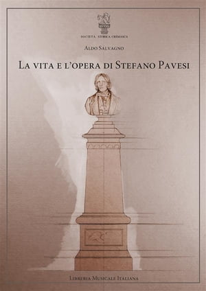 La vita e l’opera di Stefano Pavesi