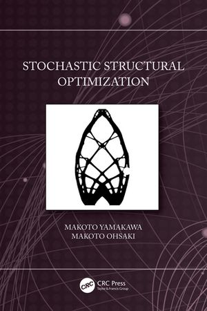 Stochastic Structural Optimization【電子書籍】[ Makoto Yamakawa ]