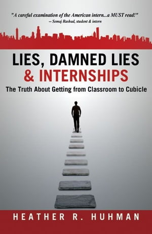 ŷKoboŻҽҥȥ㤨Lies, Damned Lies & InternshipsŻҽҡ[ Heather R. Huhman ]פβǤʤ1,947ߤˤʤޤ