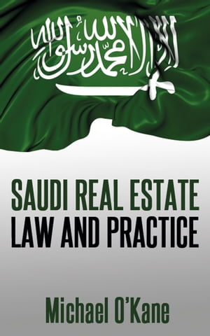 Saudi Real Estate Law and Practice