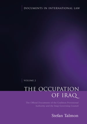 The Occupation of Iraq: Volume 2 The Official Documents of the Coalition Provisional Authority and the Iraqi Governing Council