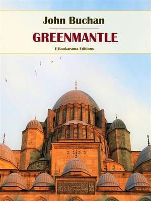 GreenmantleŻҽҡ[ John Buchan ]