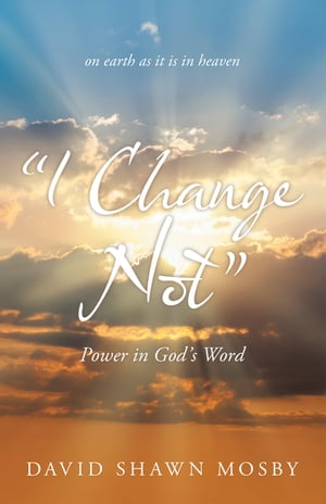 “I Change Not”