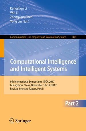 ŷKoboŻҽҥȥ㤨Computational Intelligence and Intelligent Systems 9th International Symposium, ISICA 2017, Guangzhou, China, November 18?19, 2017, Revised Selected Papers, Part IIŻҽҡۡפβǤʤ6,076ߤˤʤޤ