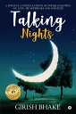 Talking Nights A Soulful Constellations of Poems Quotes on Love, Heartbreaks and Solitude【電子書籍】 Girish Bhake