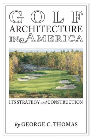 Golf Architecture in America