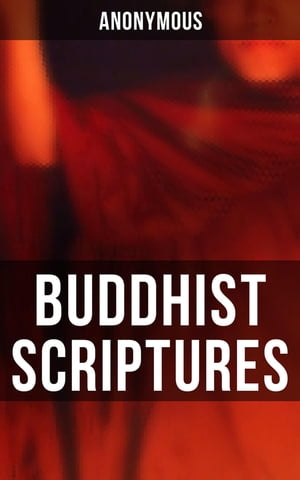 Buddhist Scriptures【電子書籍】 Anonymous