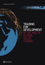 World Development Report 2020 Trading for Development in the Age of Global Value...