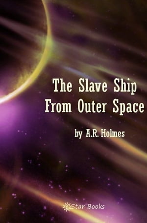 The Slave Ship From Outer Space【電子書籍