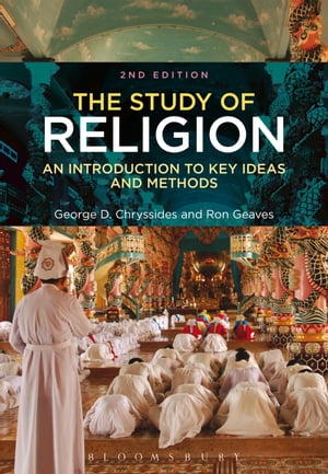 The Study of Religion An Introduction to Key Ideas and Methods【電子書籍】 George D. Chryssides