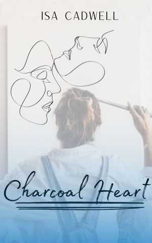 Charcoal Heart【電子書籍】[ Isa Cadwell ]