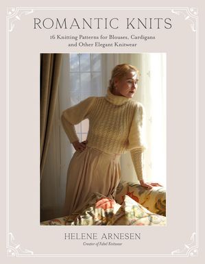 ŷKoboŻҽҥȥ㤨Romantic Knits 16 Knitting Patterns for Blouses, Cardigans and Other Elegant KnitwearŻҽҡ[ Helene Arnesen ]פβǤʤ2,278ߤˤʤޤ