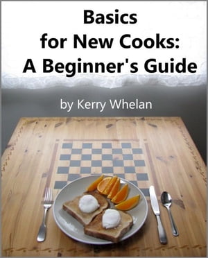 Basics for New Cooks: A Beginner's Guide
