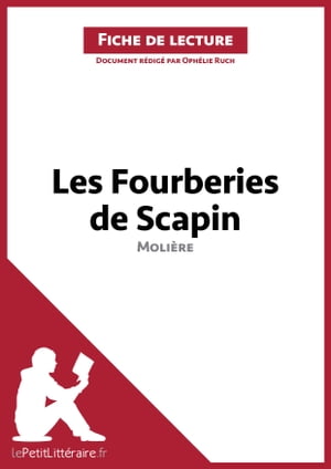 Les Fourberies de Scapin de Molière (Fiche de lecture)
