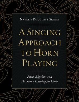A Singing Approach to Horn Playing