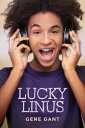 Lucky Linus【電子書籍】[ Gene Gant ]