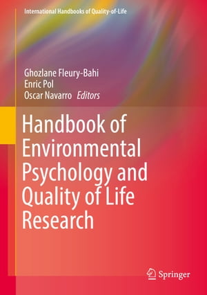 Handbook of Environmental Psychology and Quality of Life Research【電子書籍】