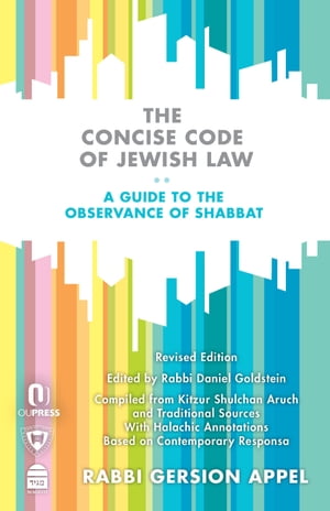 The Concise Code of Jewish Law A Guide to the Observance of Shabbat