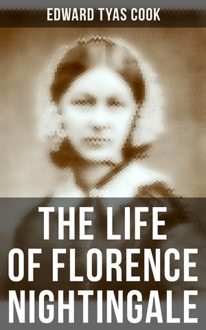 The Life of Florence Nightingale