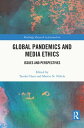 Global Pandemics and Media Ethics Issues and Perspectives【電子書籍】