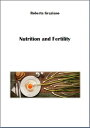 Nutrition And Fertility【電子書籍】[ Roberta Graziano ]