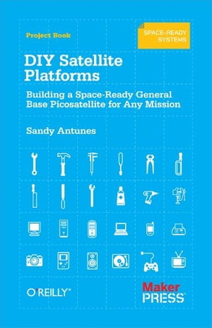 DIY Satellite Platforms