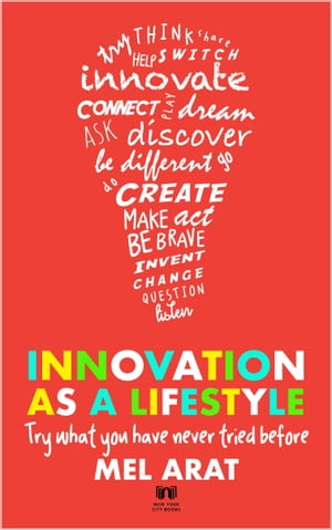 Innovation as a Lifestyle: Creative Life Skills