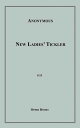 New Ladies' Tickler or, The Adventures of Lady Lovesport and The Audacious Harry...