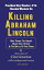 Killing Abraham Lincoln